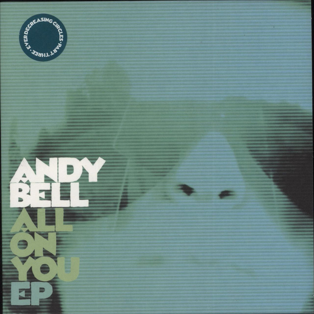 Andy Bell (90s) All On You EP - Green Vinyl UK 7" vinyl single (7 inch record / 45) SCR176
