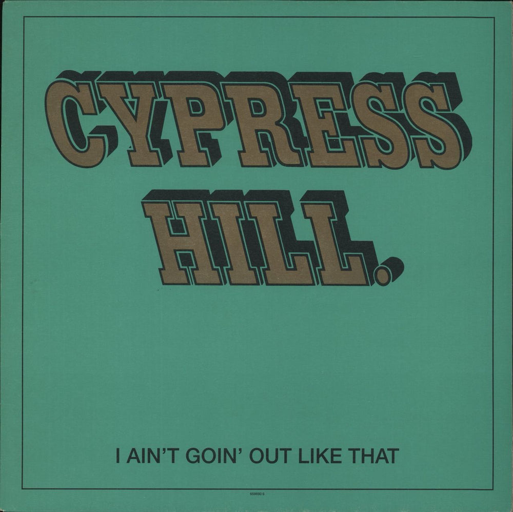 Cypress Hill I Ain't Goin' Out Like That UK 12" vinyl single (12 inch record / Maxi-single) 6596906