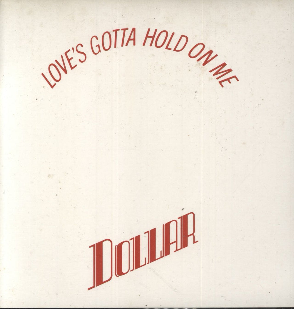 Dollar Love's Gotta Hold On Me - Clear Vinyl UK 7" vinyl single (7 inch record / 45)