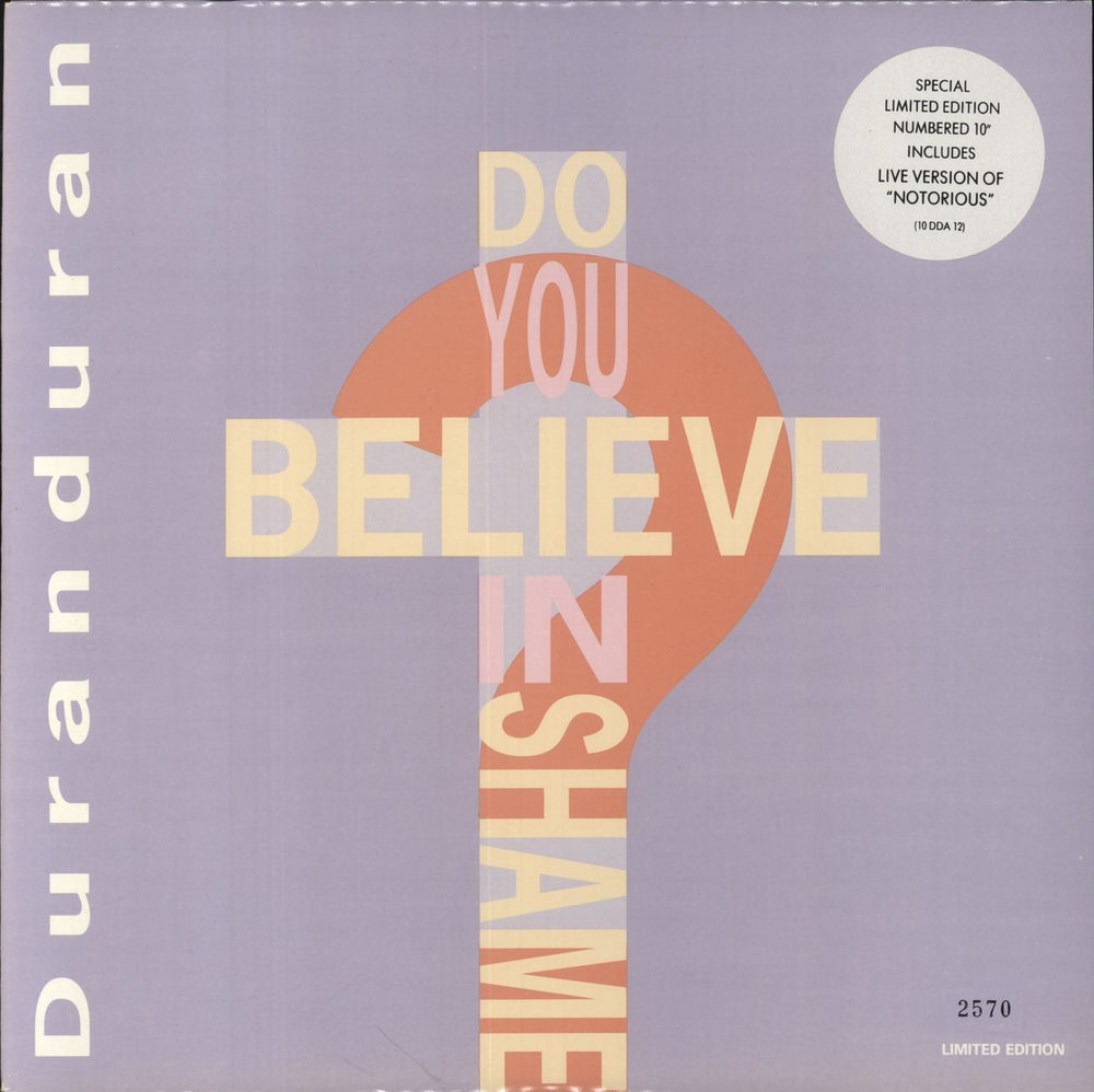 Duran Duran Do You Believe In Shame? - Numbered UK 10" vinyl single (10 inch record) 10DDA12