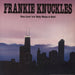 Frankie Knuckles Your Love / Baby Wants To Ride - VG UK 12" vinyl single (12 inch record / Maxi-single) TRAXT3