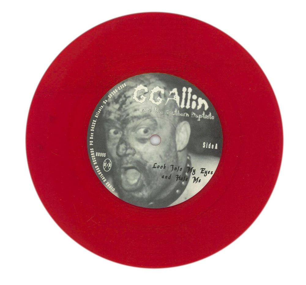 GG Allin & The Southern Baptists Look Into My Eyes And Hate Me - Red Vinyl US 7" vinyl single (7 inch record / 45) 8-D07LO870450