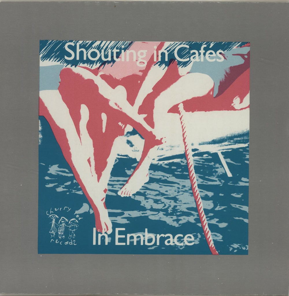 In Embrace Shouting In Cafes UK 7" vinyl single (7 inch record / 45) CHERRY84