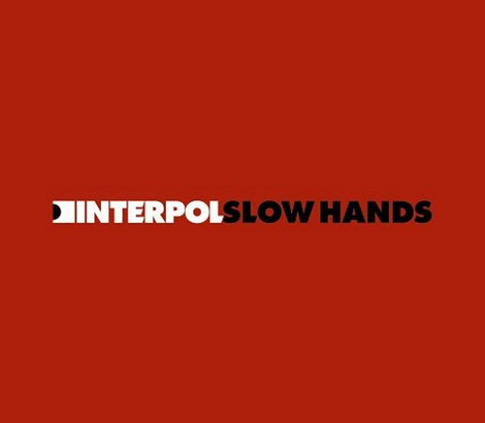 Interpol Slow Hands - Numbered Sleeve UK 7" vinyl single (7 inch record / 45) OLE670-7