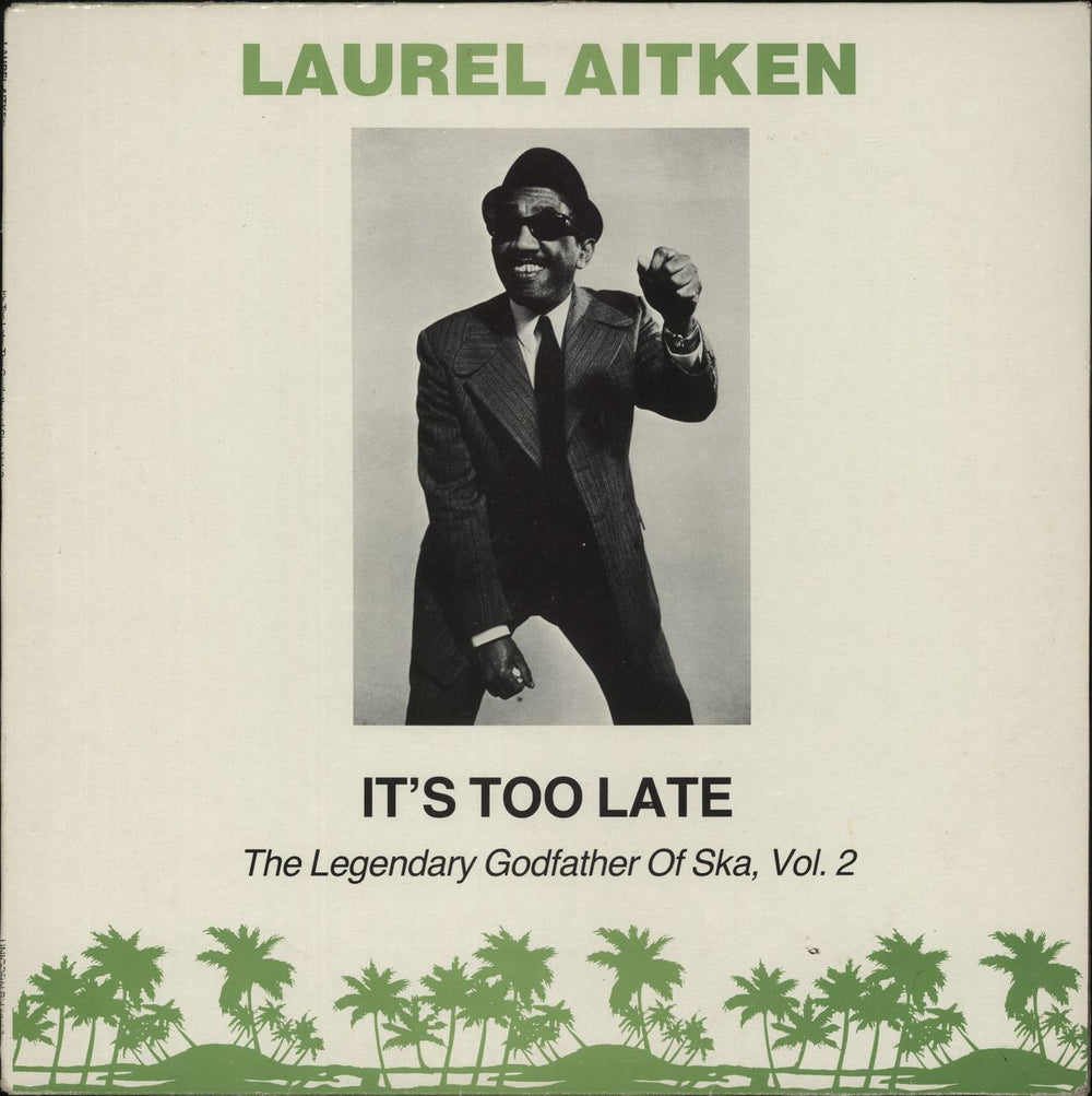 Laurel Aitken It's Too Late (The Legendary Godfather Of Ska, Vol.2) + Press Sheet UK vinyl LP album (LP record) PHZA-53