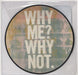 Liam Gallagher Why Me? Why Not UK picture disc LP (vinyl picture disc album) LGLPDWH730201