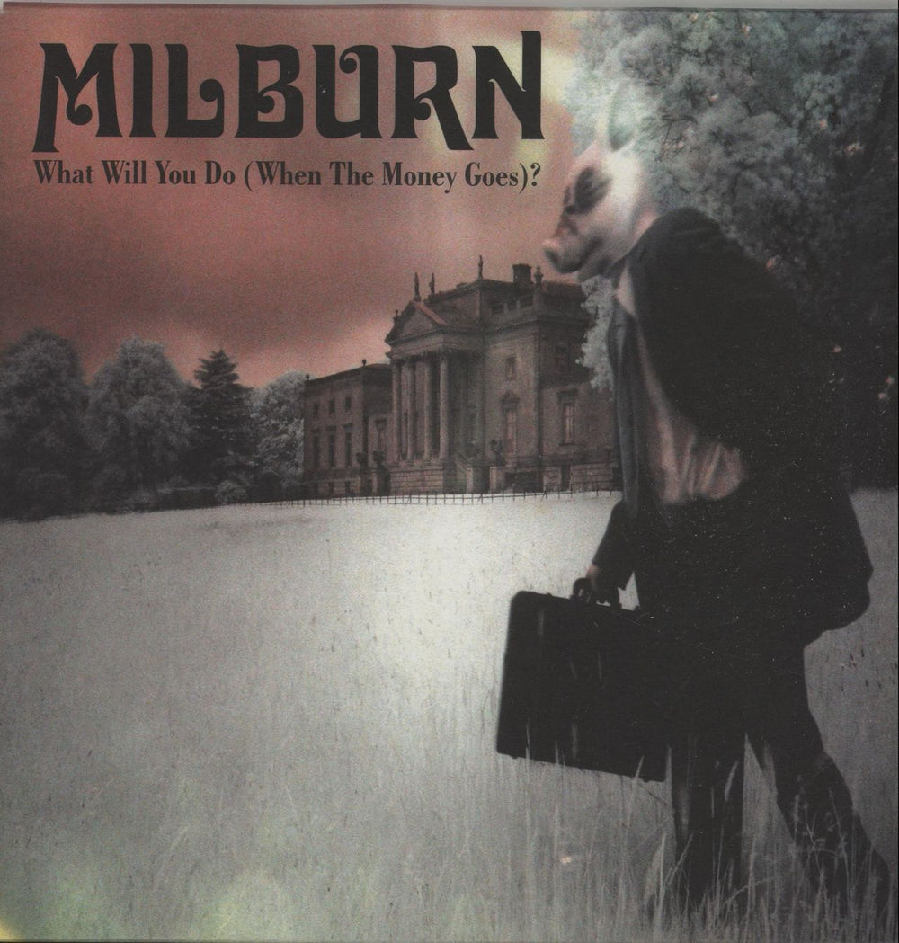 Milburn What Will You Do (When The Money Goes?) UK 7" vinyl single (7 inch record / 45) 1744521