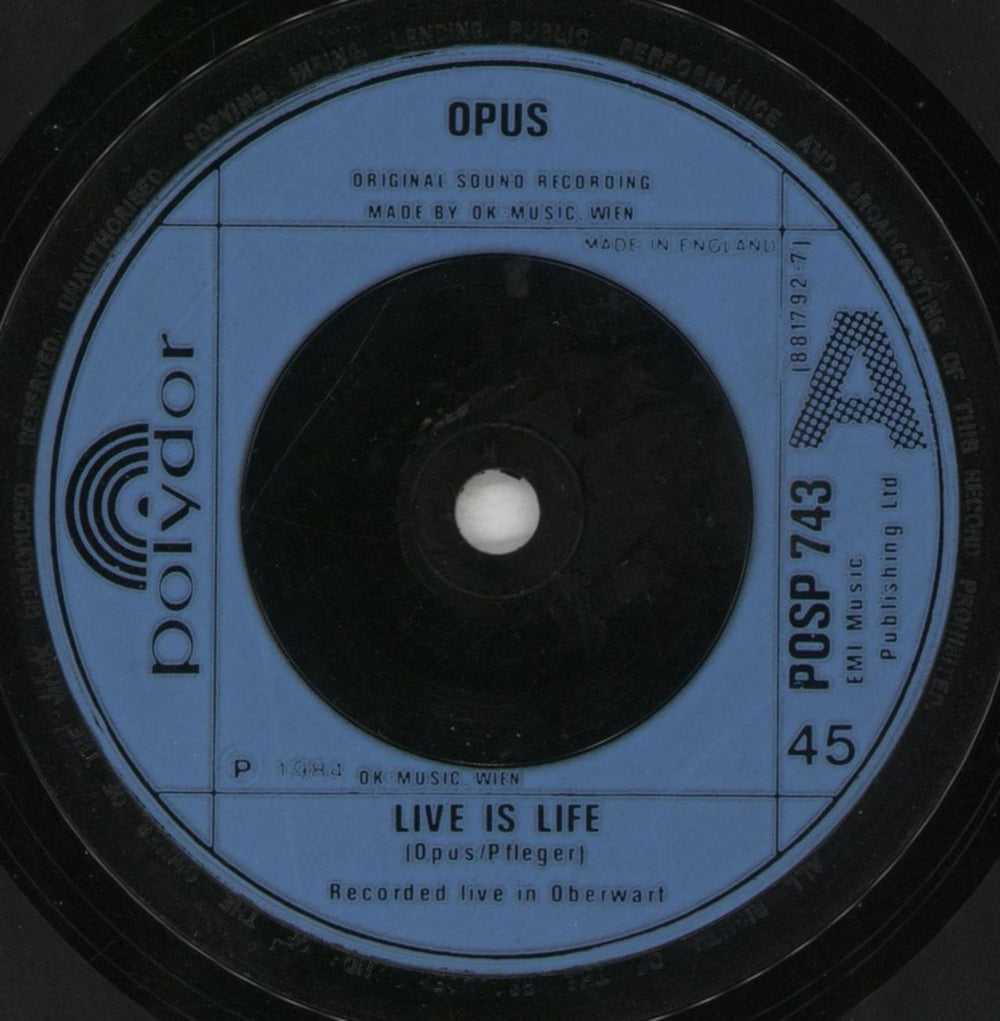 Opus Live Is Life - P/S UK 7" vinyl single (7 inch record / 45) O-S07LI408733