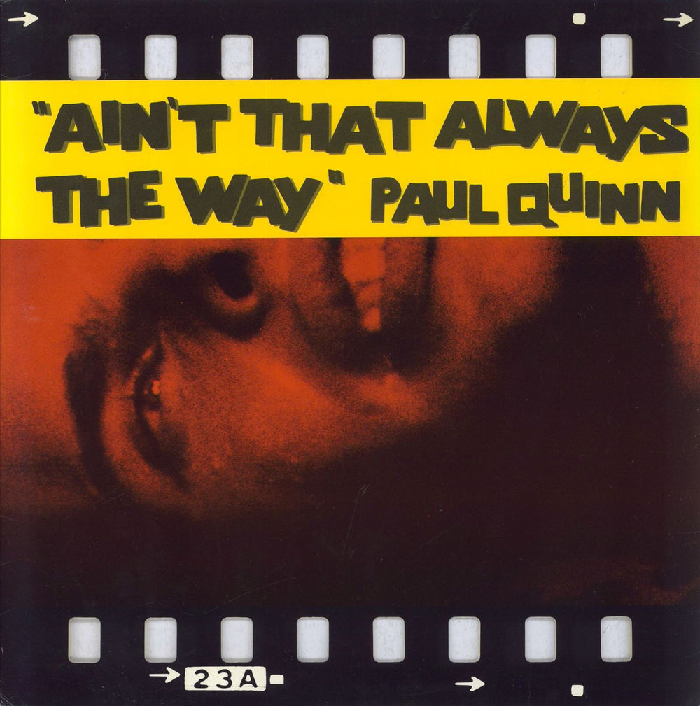 Paul Quinn & The Independent Ain't That Always The Way UK 12" vinyl single (12 inch record / Maxi-single) SWX6