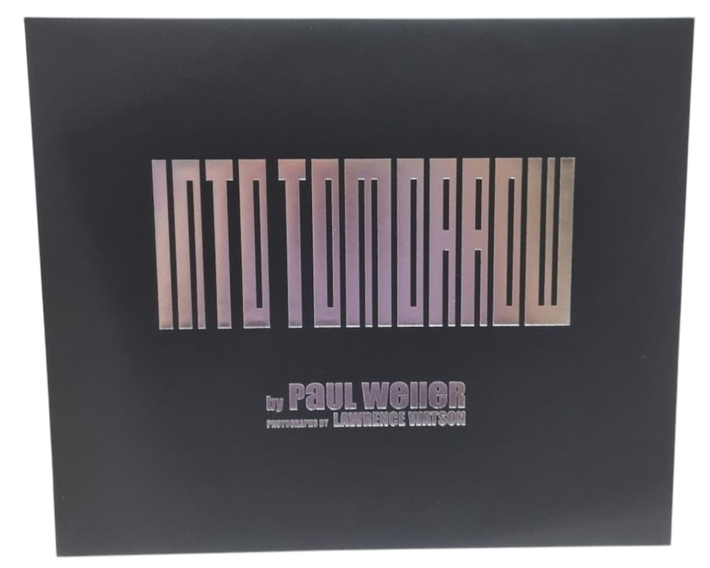 Paul Weller Into Tomorrow - Deluxe Edition UK book ISBN: 9781905662340