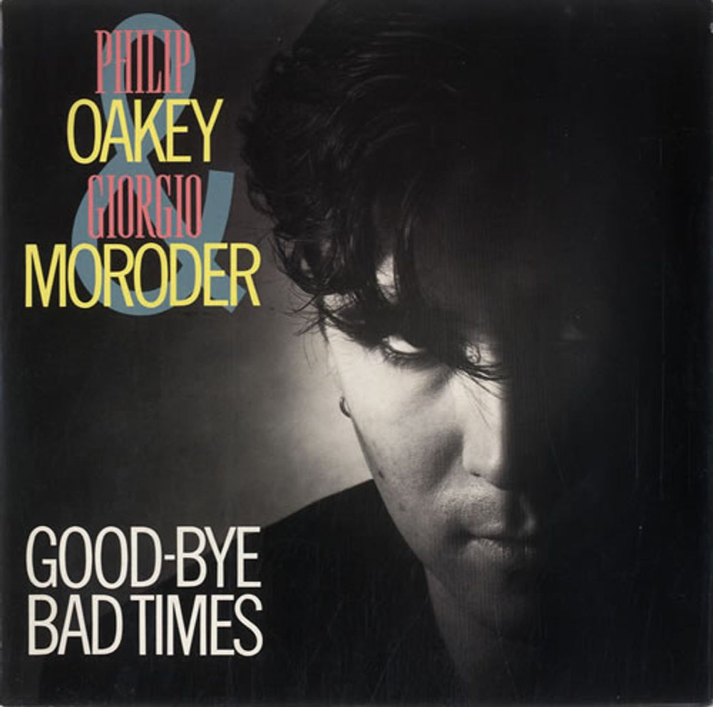 Philip Oakey & Giorgio Moroder Good-Bye Bad Times UK 7" vinyl single (7 inch record / 45) VS772