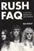 Rush Rush FAQ US book 978-1-61713-415-7