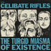 The Celibate Rifles The Turgid Miasma Of Existence UK vinyl LP album (LP record) HOT1024