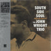 The John Wright Trio South Side Soul - 180g UK vinyl LP album (LP record) CR00721