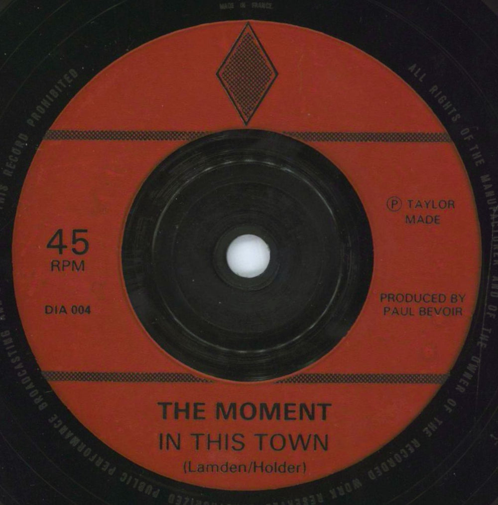 The Moment In This Town - VG UK 7" vinyl single (7 inch record / 45) YM307IN806035