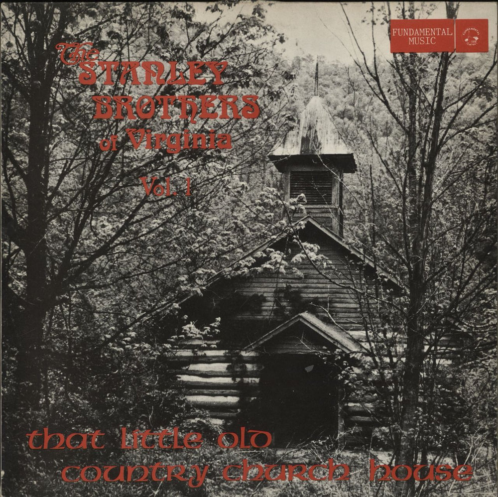 The Stanley Brothers The Stanley Brothers Of Virginia: Volume One (That Little Old Country Church House) US vinyl LP album (LP record)