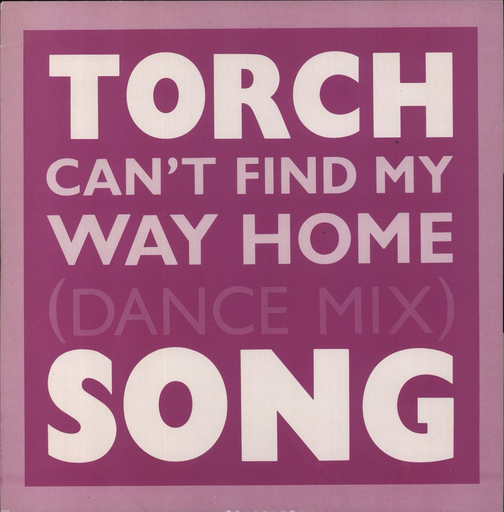 Torch Song Can't Find My Way Home UK 12" vinyl single (12 inch record / Maxi-single) YII12002