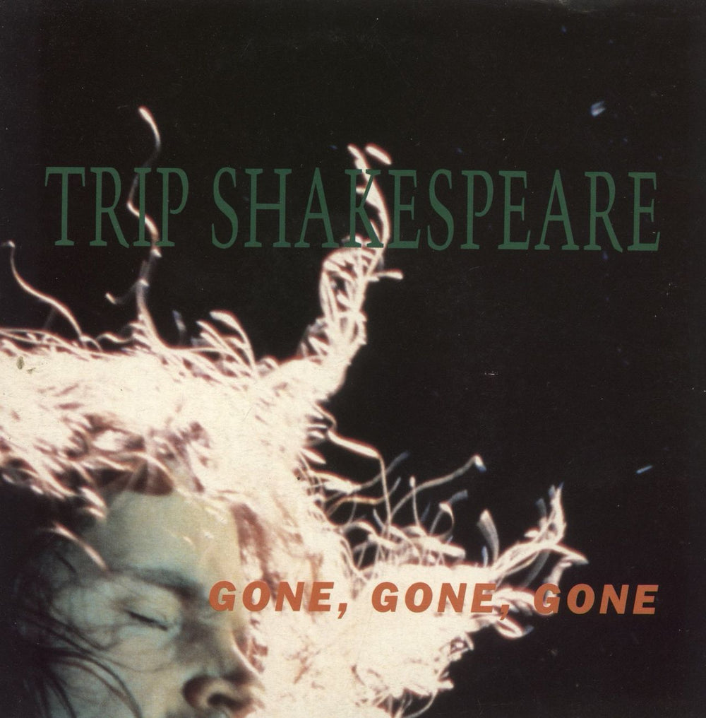 Trip Shakespeare Gone, Gone, Gone UK 7" vinyl single (7 inch record / 45) 5016772057277