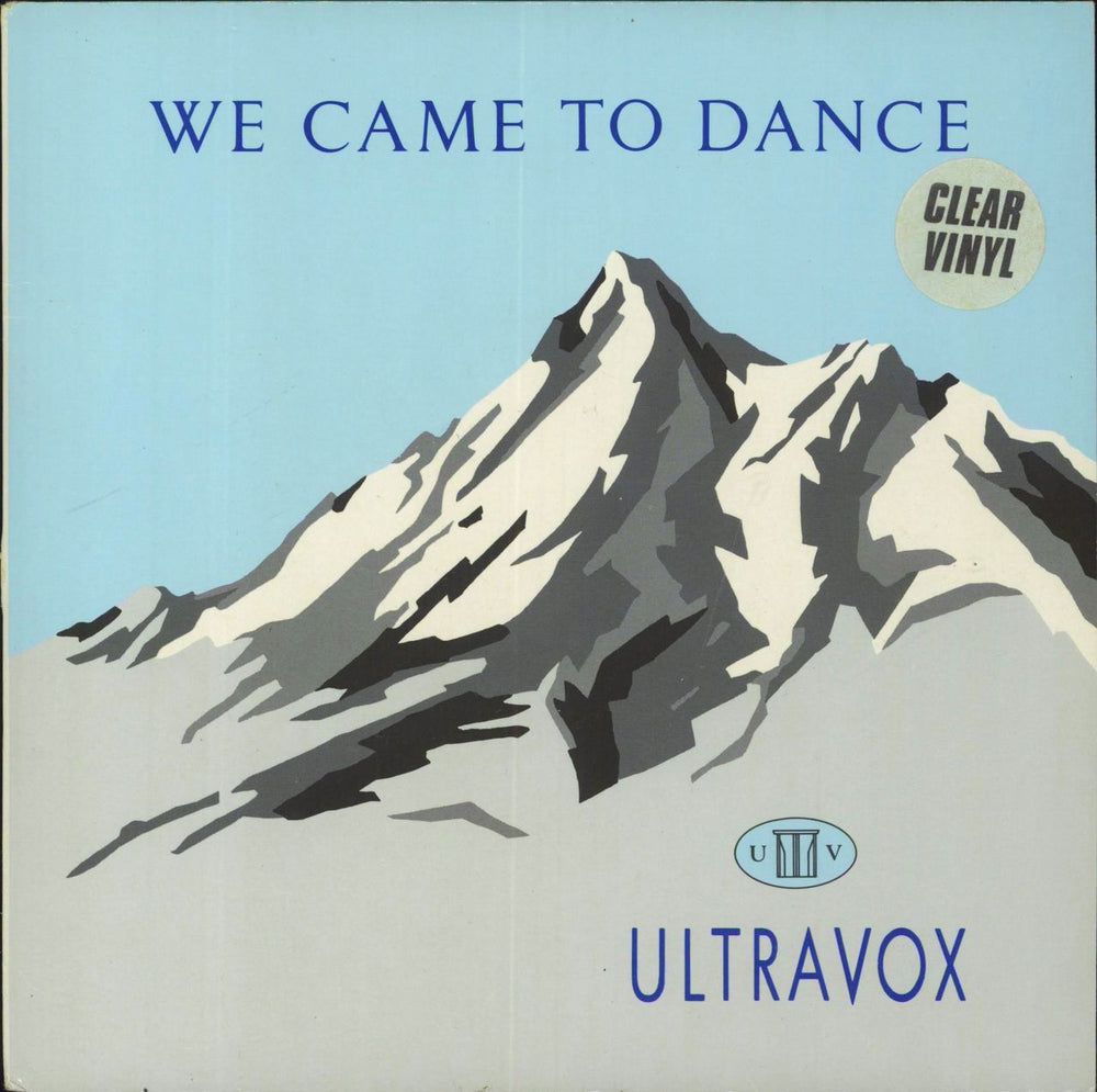 Ultravox We Came To Dance - Clear Vinyl & Stickered sleeve UK 7" vinyl single (7 inch record / 45) VOX1