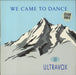 Ultravox We Came To Dance - Clear Vinyl & Stickered sleeve UK 7" vinyl single (7 inch record / 45) VOX1