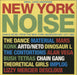 Various-Dance New York Noise [Dance Music From The New York Underground 1977-1982] UK 2-LP vinyl record set (Double LP Album) SJRLP328