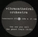 Vibracathedral Orchestra The One You Call The Ghost Train German 7" vinyl single (7 inch record / 45) 1I-07TH842177