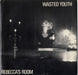 Wasted Youth (UK) Rebeccas Room UK 7" vinyl single (7 inch record / 45) BHS12