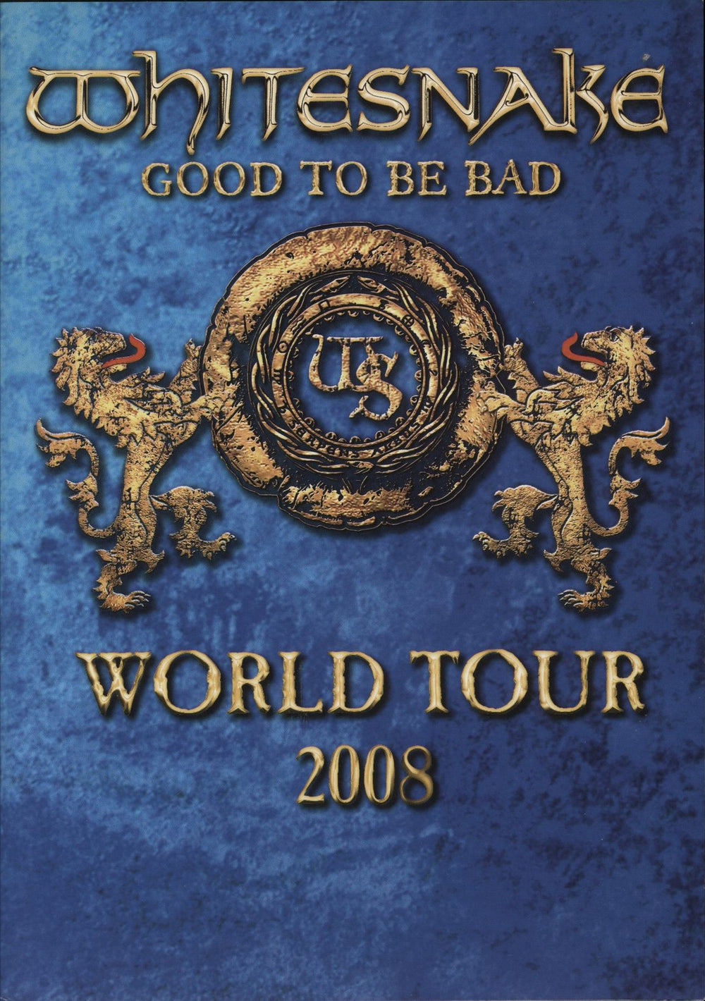 Whitesnake Good To Be Bad: World Tour 2008 + Ticket Stub UK tour programme PROGRAMME
