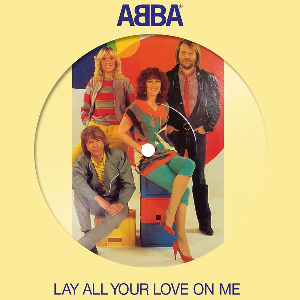 Abba Lay All Your Love On Me - Sealed UK 7" vinyl picture disc (7 inch picture disc single) 0602508778643