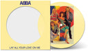 Abba Lay All Your Love On Me - Sealed UK 7" vinyl picture disc (7 inch picture disc single) ABB7PLA755547