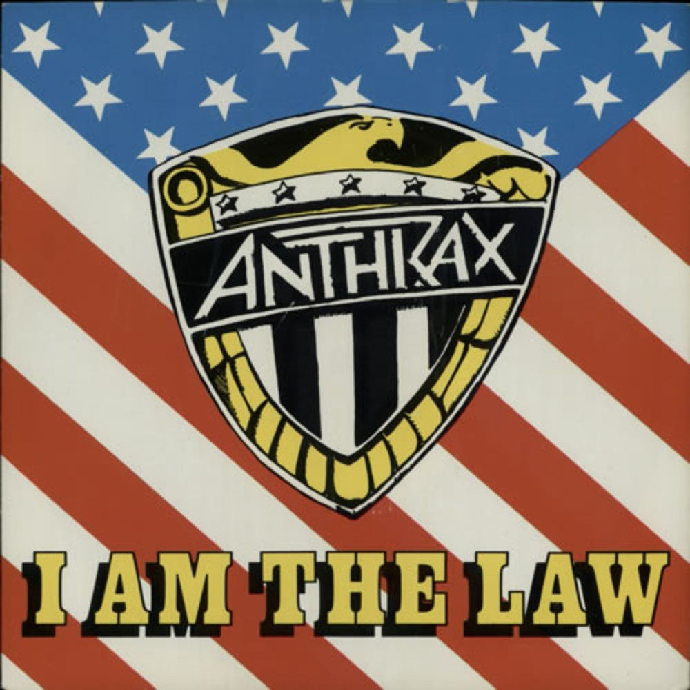 Anthrax I Am The Law UK 7" vinyl single (7 inch record / 45) IS316