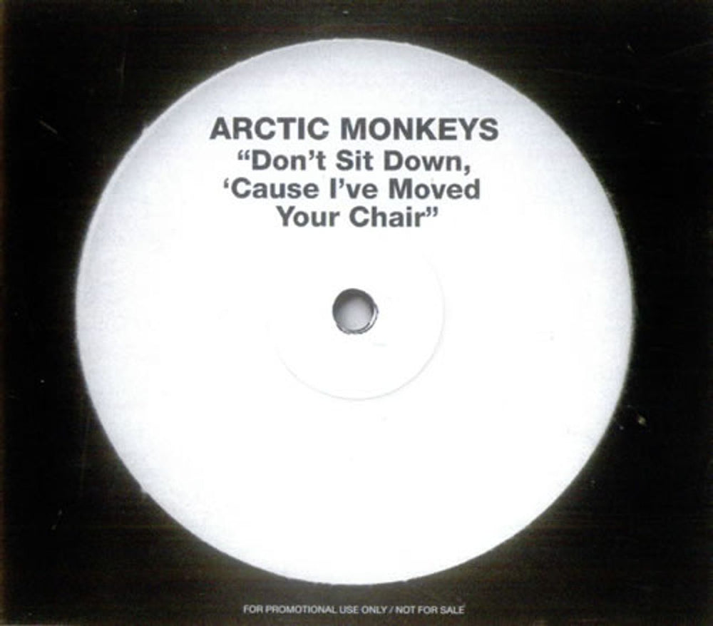 Arctic Monkeys Don't Sit Down, 'Cause I've Moved Your Chair UK Promo CD single (CD5 / 5") RUG406CDP