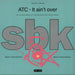 ATC It Ain't Over UK 12" vinyl single (12 inch record / Maxi-single) 12SBK7009