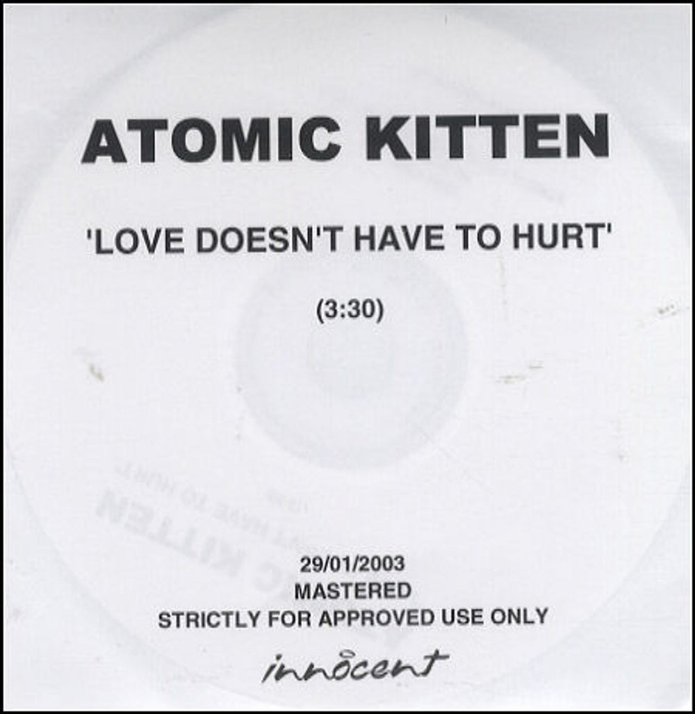 Atomic Kitten Love Doesn't Have To Hurt UK Promo CD-R acetate CD-R ACETATE