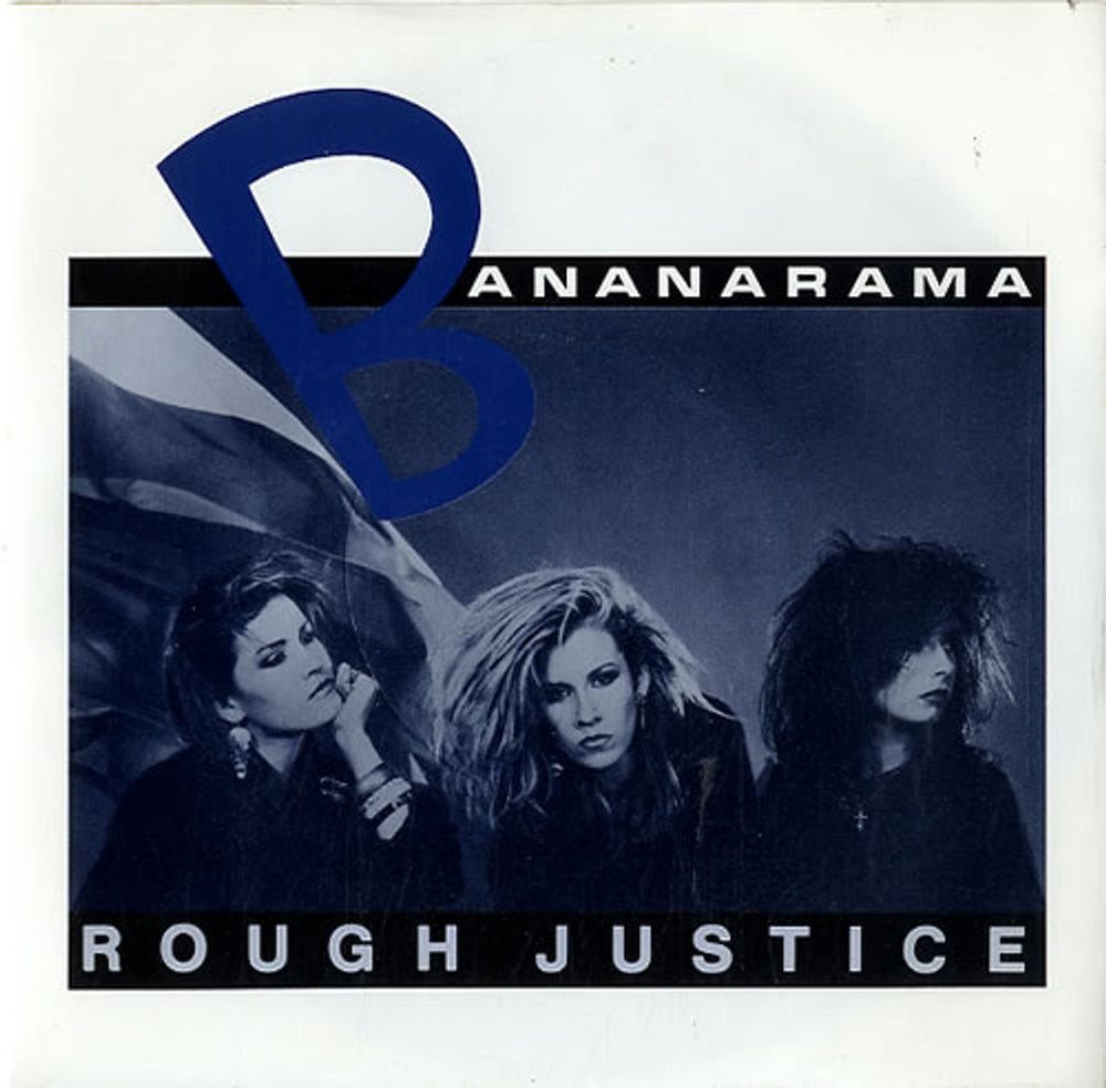 Bananarama Rough Justice - Injection UK 7" vinyl single (7 inch record / 45) NANA7