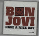 Bon Jovi Have A Nice Day - Sealed UK Promo CD single (CD5 / 5") 9884894-4