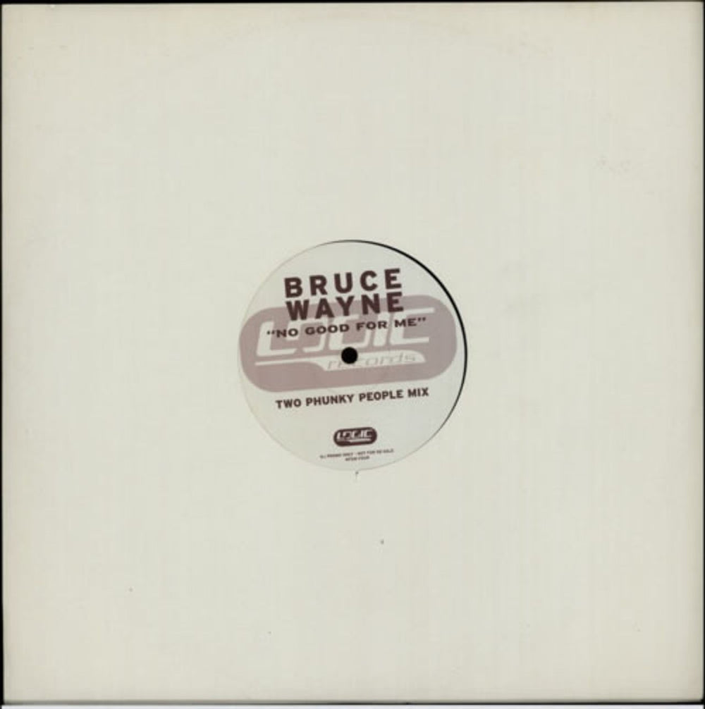 Bruce Wayne No Good For Me (Two Phunky People Mix) UK Promo 12" vinyl single (12 inch record / Maxi-single) NFGMFOUR