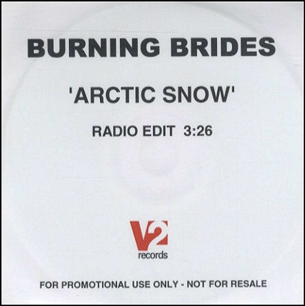 Burning Brides Arctic Snow - 1 track UK Promo CD-R acetate CD-R ACETATE