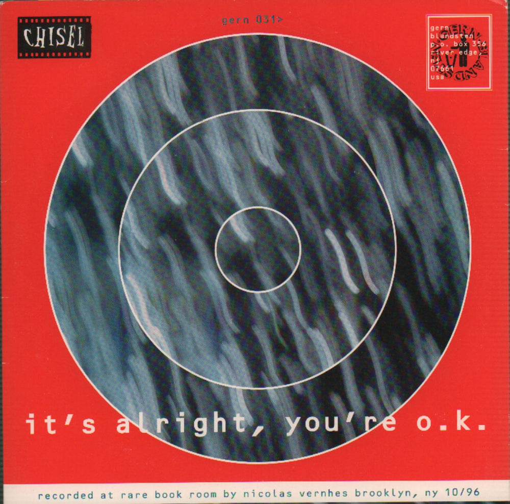 Chisel It's Alright, You're O.K. US 7" vinyl single (7 inch record / 45) GERN031