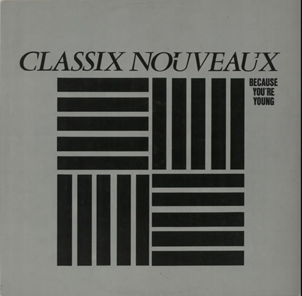 Classix Nouveaux Because You're Young UK 12" vinyl single (12 inch record / Maxi-single) 12BP411