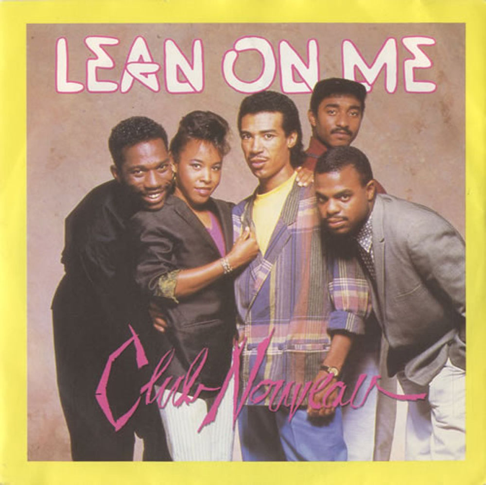 Club Nouveau Lean On Me UK 7" vinyl single (7 inch record / 45) W8430