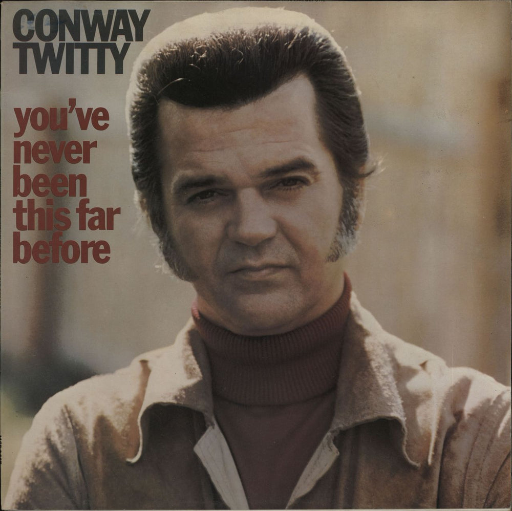 Conway Twitty You've Never Been This Far Before UK vinyl LP album (LP record) MCF2557