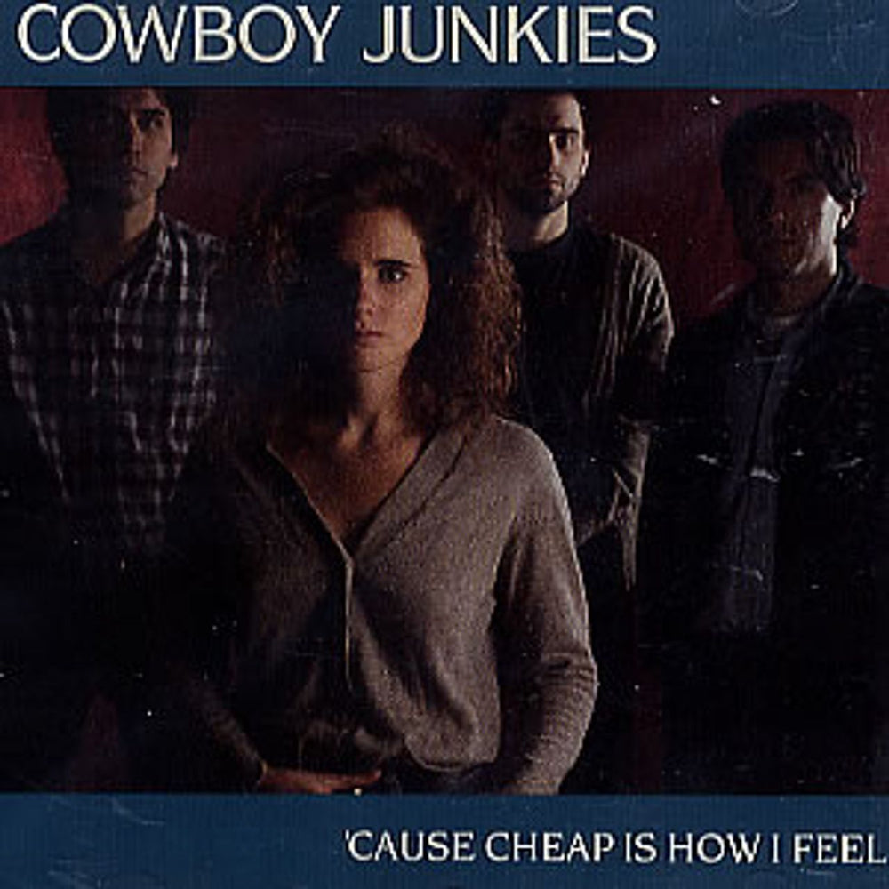 Cowboy Junkies 'Cause Cheap Is How I Feel US Promo CD single (CD5 / 5") 2612-2-RDJ