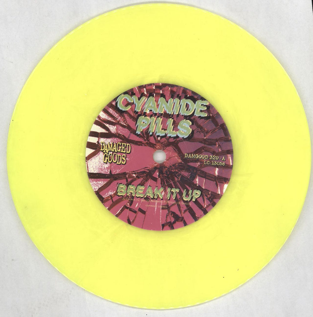 Cyanide Pills Break It Up - Yellow Vinyl UK 7" vinyl single (7 inch record / 45) 27D07BR766268