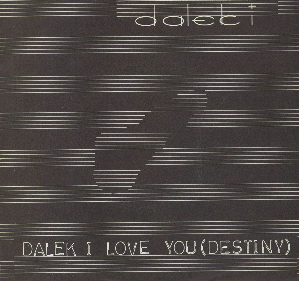 Dalek I Love You Dalek I Love You (Destiny) UK 7" vinyl single (7 inch record / 45) DOOR005