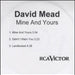 David Mead Mine And Yours - Three Track UK Promo CD-R acetate CDR ACETATE