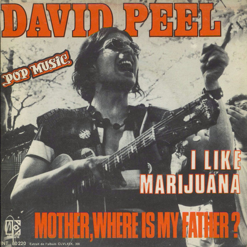 David Peel & Lower East Side I Like Marijuana French 7" vinyl single (7 inch record / 45) INT.80220