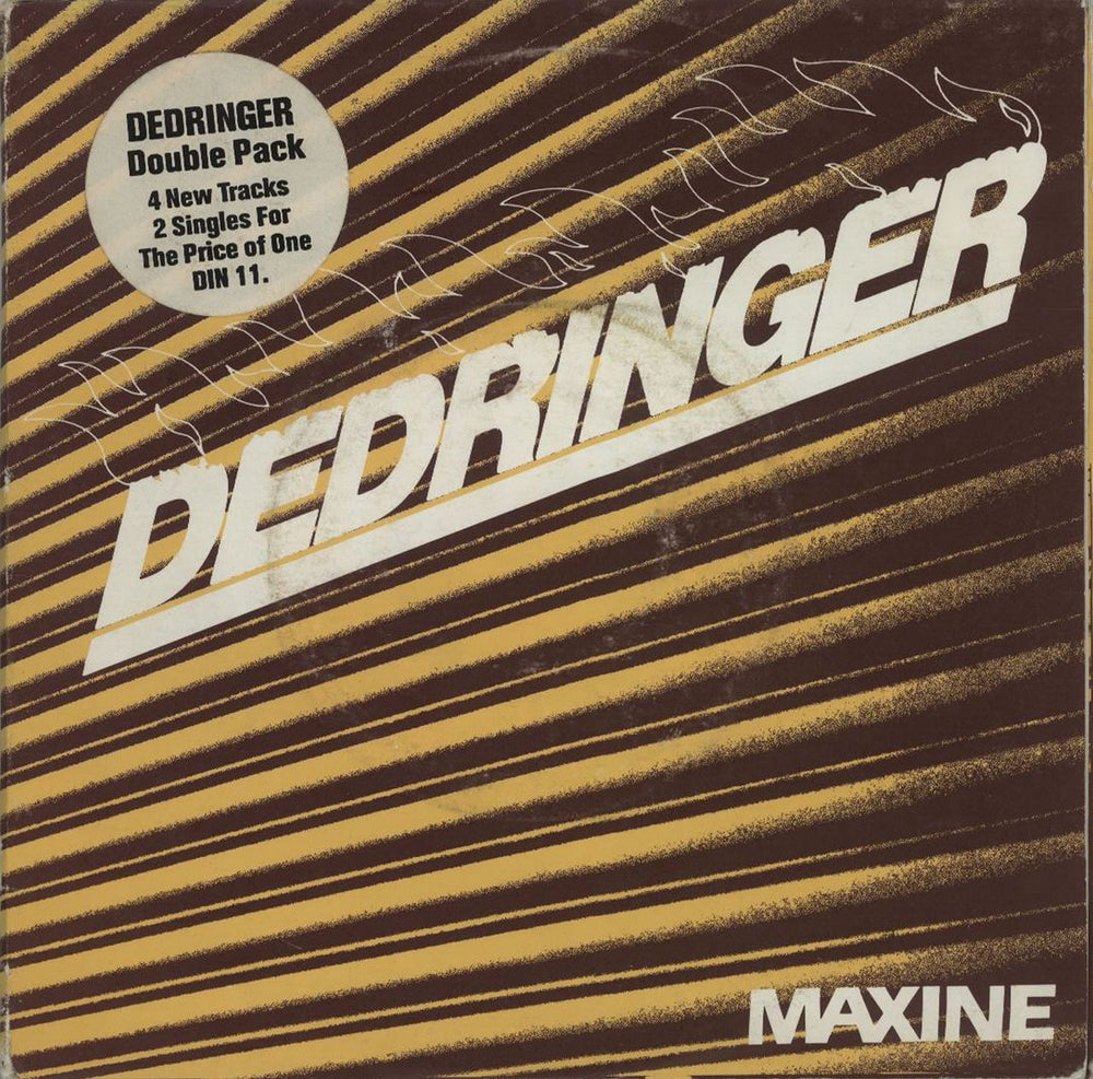 Dedringer Maxine - Double Pack UK 7" vinyl single (7 inch record / 45) DIN11