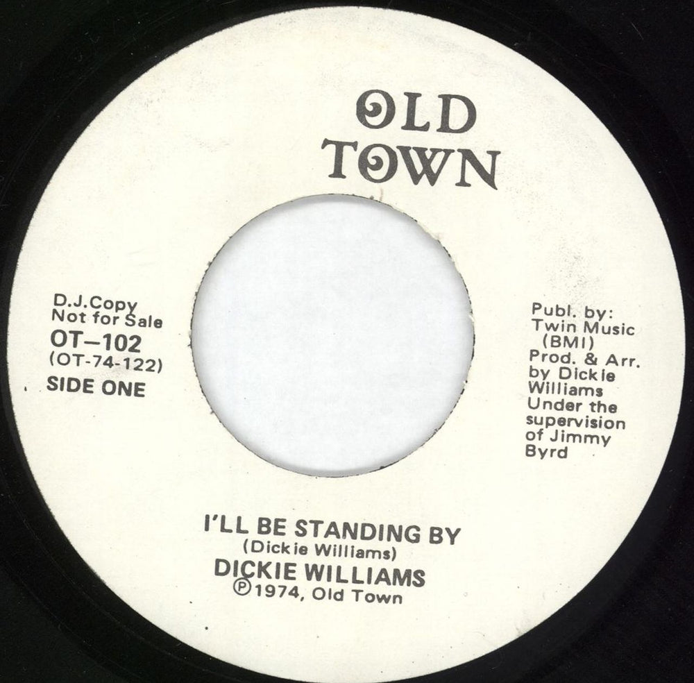 Dicky Williams I'll Be Standing By - White label US Promo 7" vinyl single (7 inch record / 45) OT-102