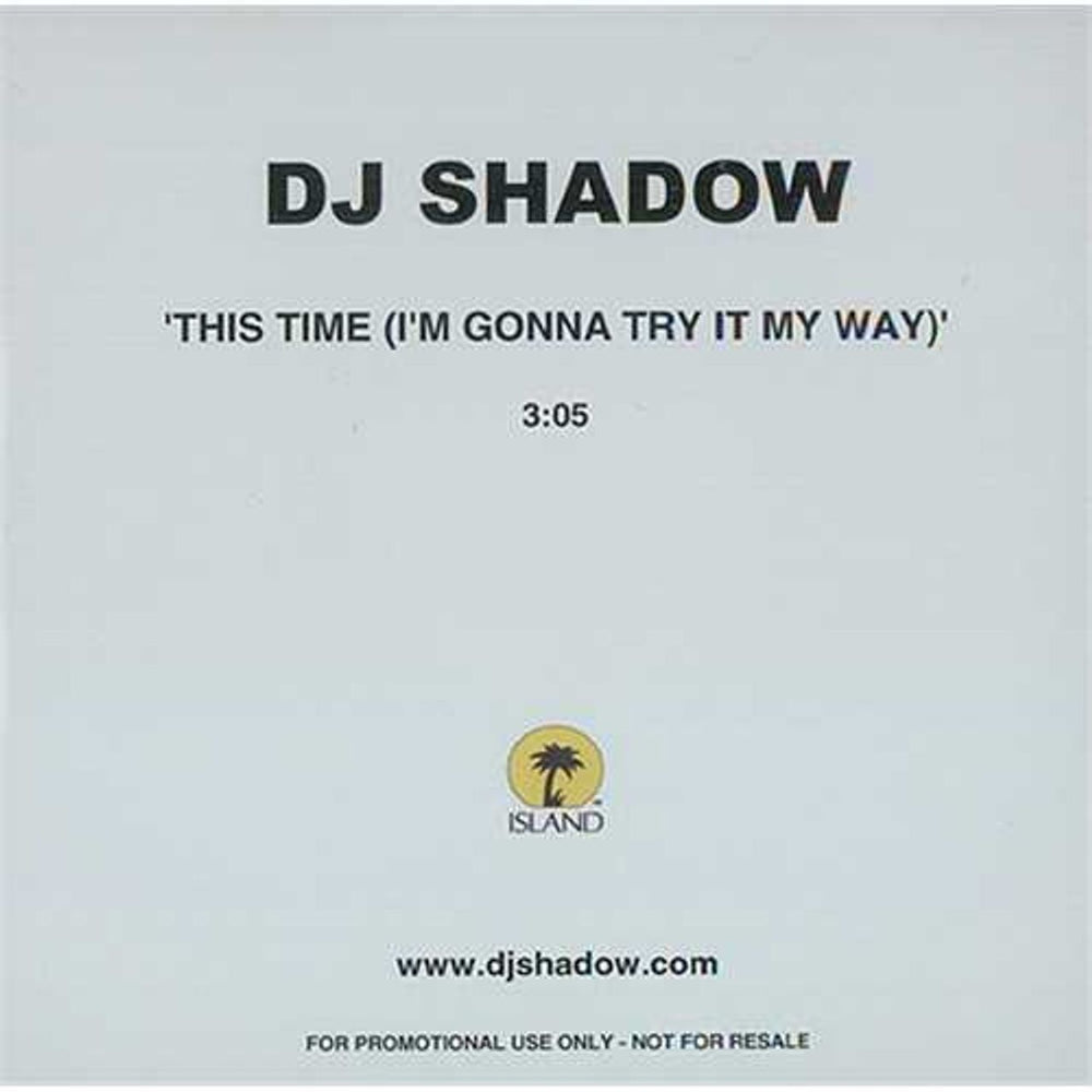 DJ Shadow This Time (I'm Gonna Try It My Way) UK Promo CD-R acetate CD-R ACETATE